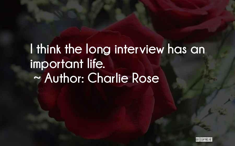 Charlie Rose Quotes 475932