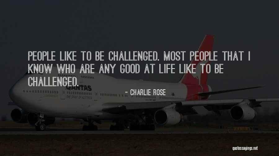 Charlie Rose Quotes 867484 Charlie Rose Quotes 867484
