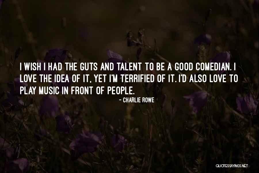 Charlie Rowe Quotes 205611 Charlie Rowe Quotes 205611