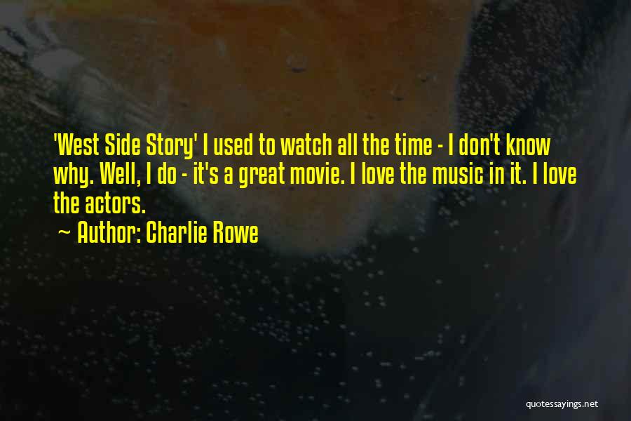 Charlie Rowe Quotes 2259344