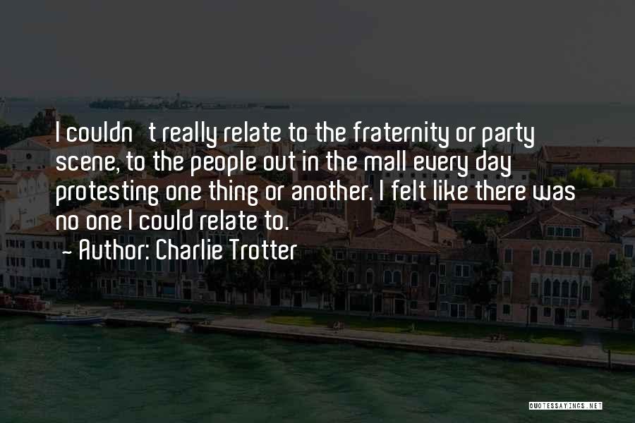 Charlie Scene Quotes By Charlie Trotter