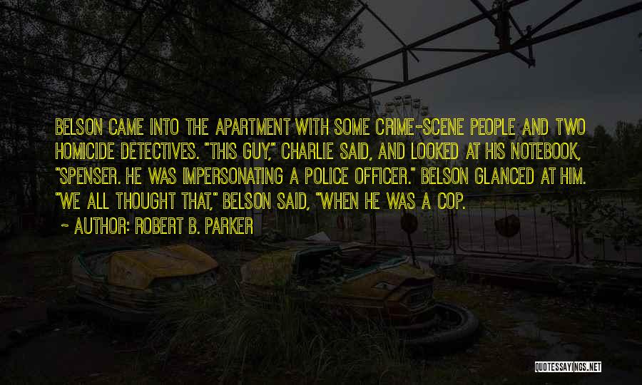 Charlie Scene Quotes By Robert B. Parker