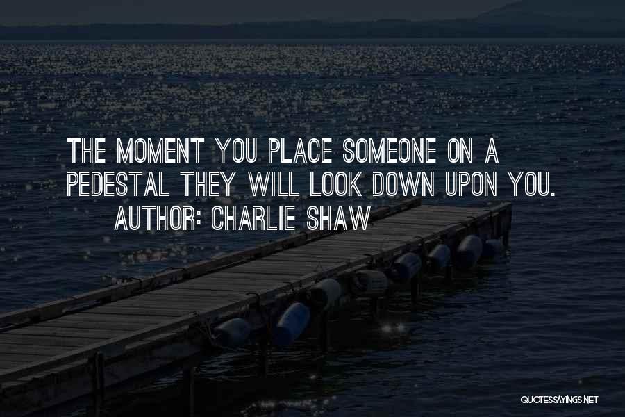 Charlie Shaw Quotes 2015243