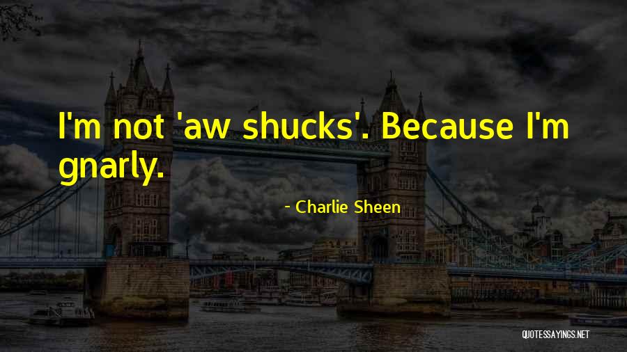 Charlie Sheen Quotes 2029509