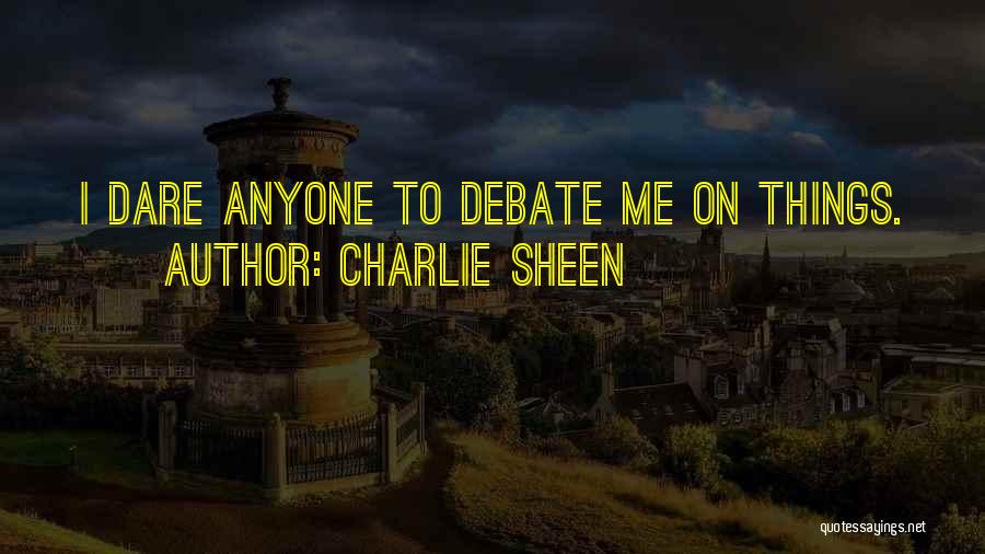 Charlie Sheen Quotes 2113829