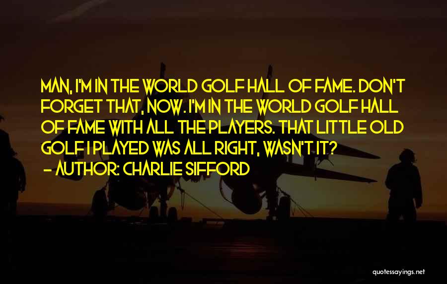 Charlie Sifford Quotes 1282789