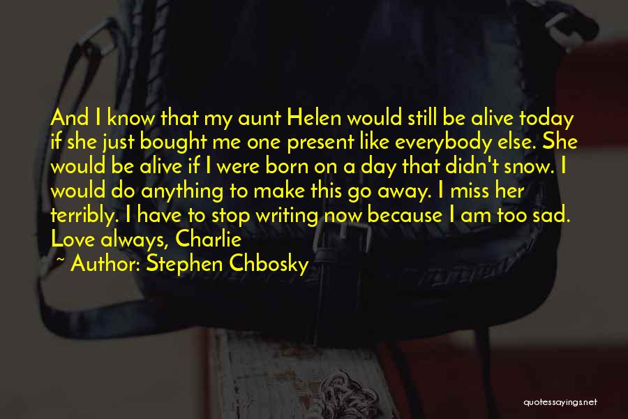 Charlie Stephen Chbosky Quotes By Stephen Chbosky