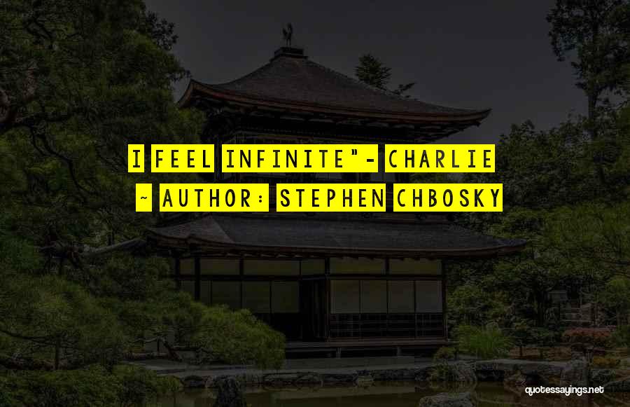 Charlie Stephen Chbosky Quotes By Stephen Chbosky