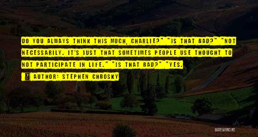 Charlie Stephen Chbosky Quotes By Stephen Chbosky