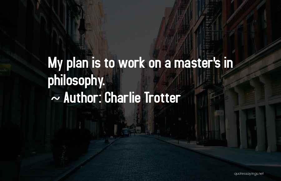Charlie Trotter Quotes 1053841