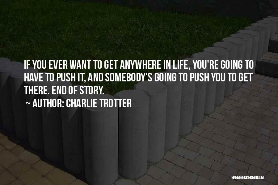 Charlie Trotter Quotes 1438601