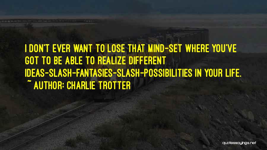 Charlie Trotter Quotes 1449984