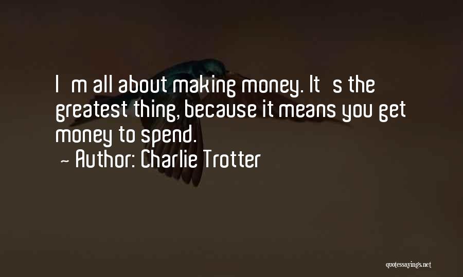 Charlie Trotter Quotes 1469081