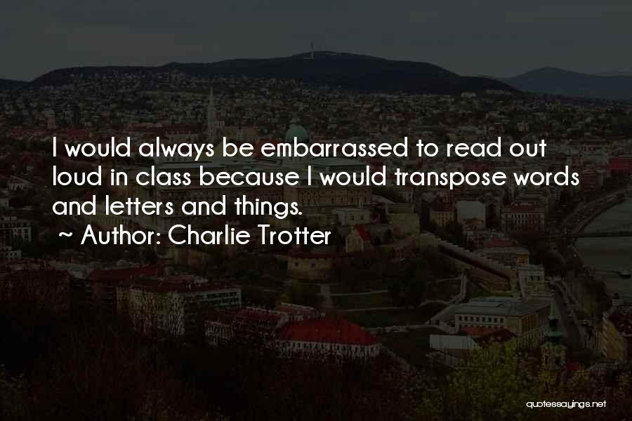 Charlie Trotter Quotes 1544417