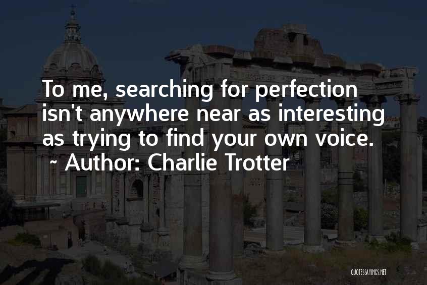 Charlie Trotter Quotes 1851327