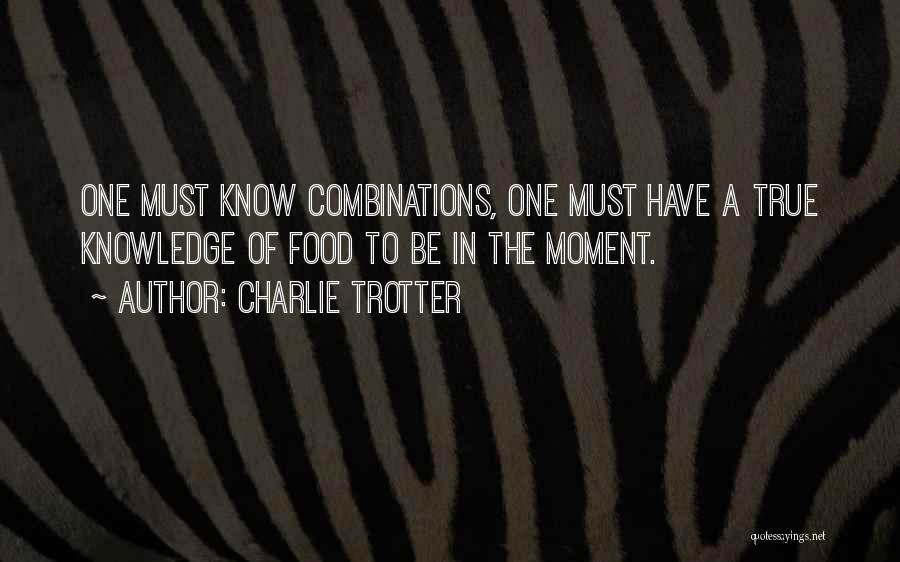 Charlie Trotter Quotes 1950895