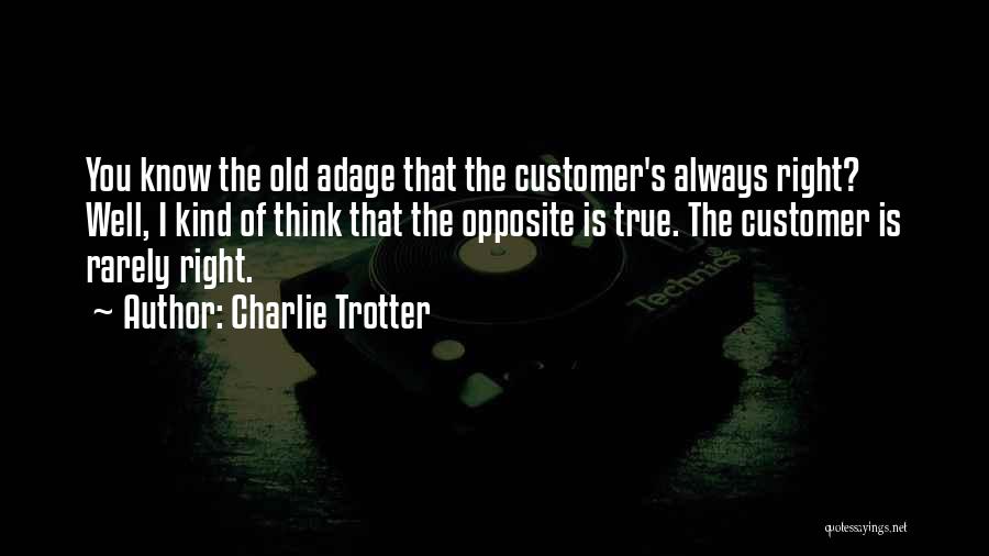 Charlie Trotter Quotes 2020567