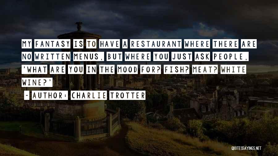 Charlie Trotter Quotes 2130453