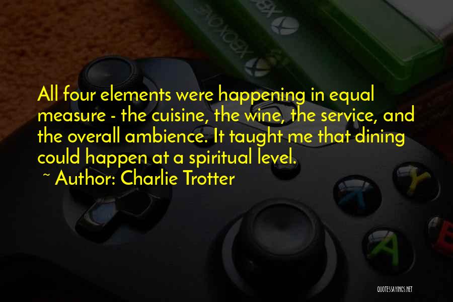 Charlie Trotter Quotes 2219718