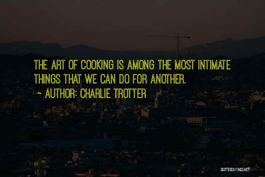 Charlie Trotter Quotes 458390