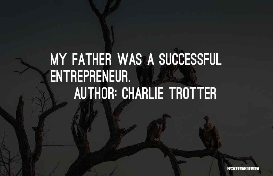 Charlie Trotter Quotes 485357