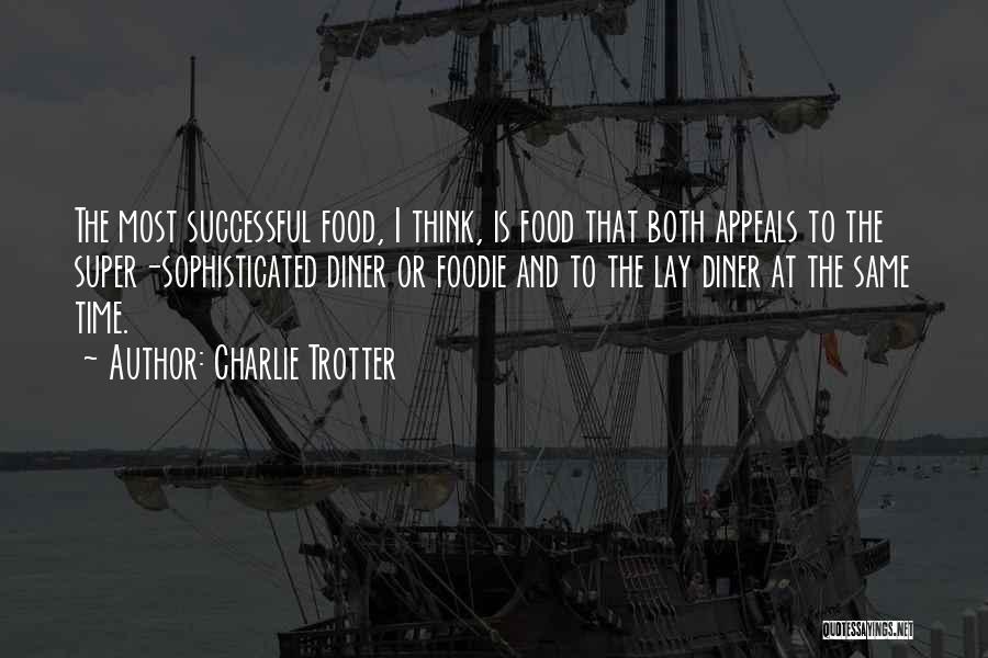 Charlie Trotter Quotes 649247