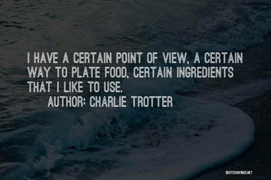 Charlie Trotter Quotes 717615