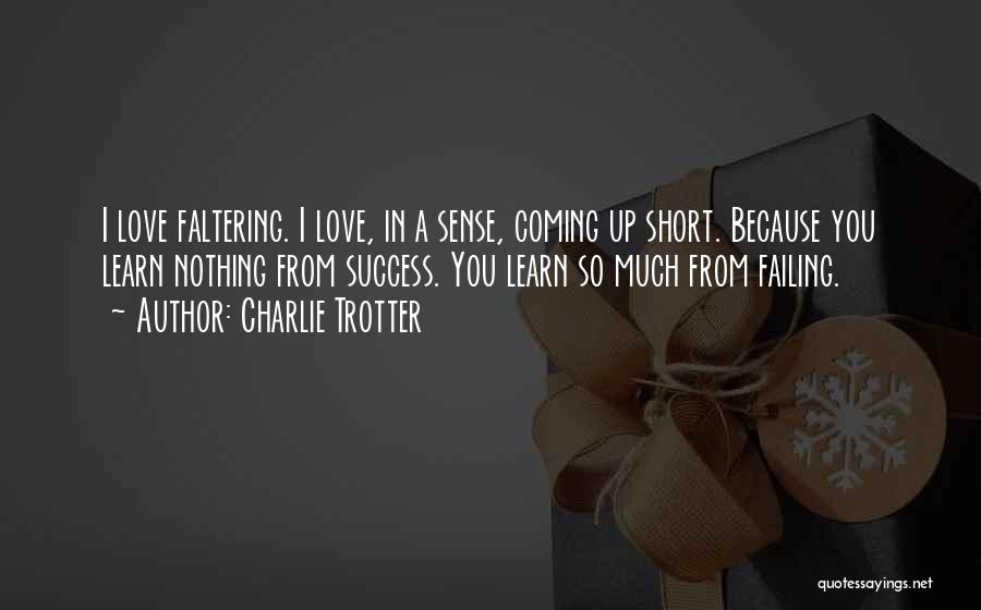 Charlie Trotter Quotes 805939