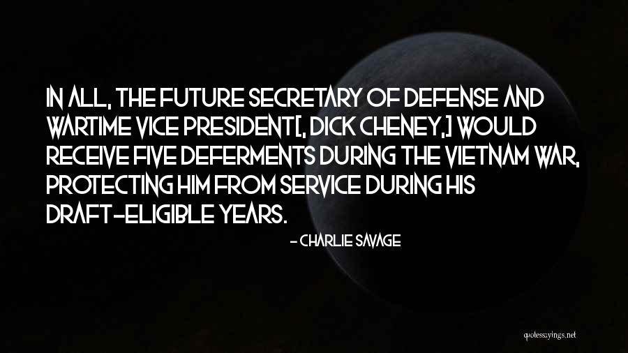 Charlie Vietnam Quotes By Charlie Savage Charlie Vietnam Quotes By Charlie Savage
