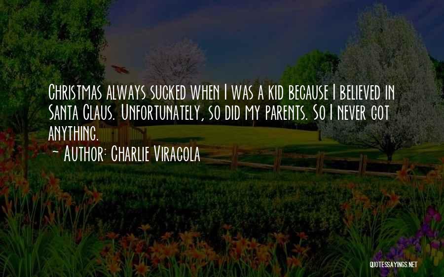 Charlie Viracola Quotes 1273597