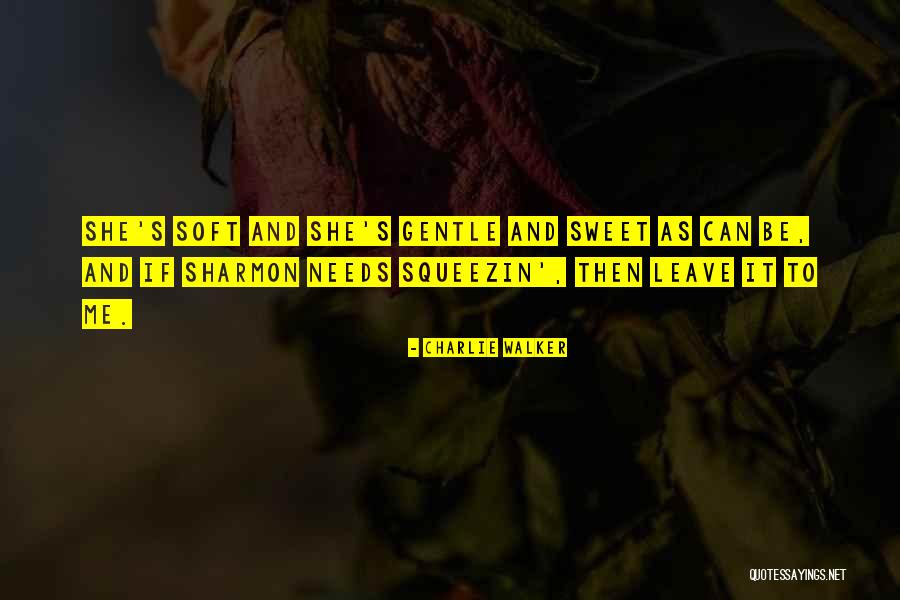 Charlie Walker Quotes 1139399