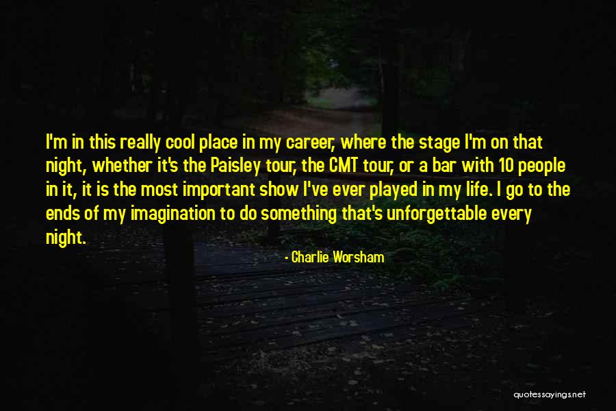 Charlie Worsham Quotes 246101