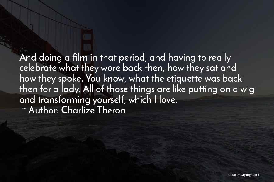 Charlize Theron Quotes 1106791