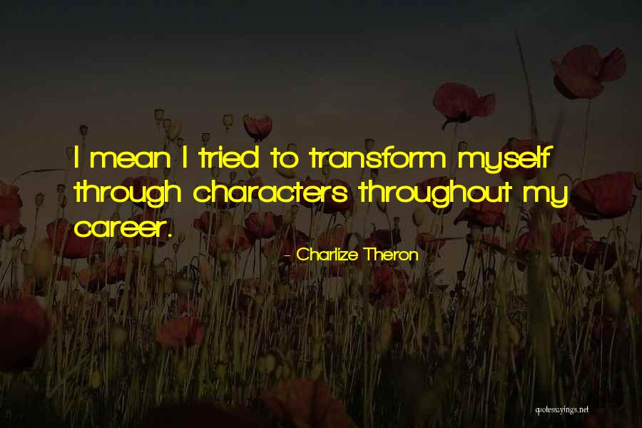 Charlize Theron Quotes 1214772