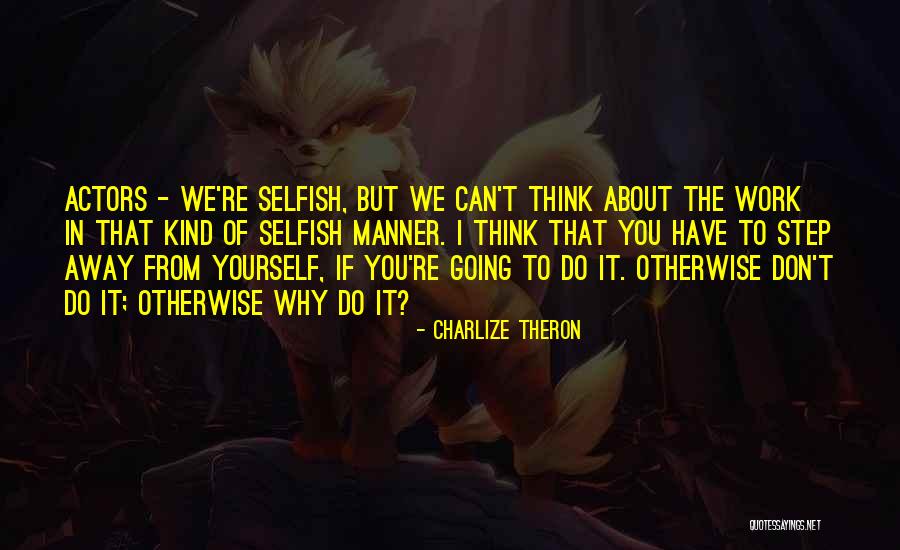 Charlize Theron Quotes 1238024 Charlize Theron Quotes 1238024