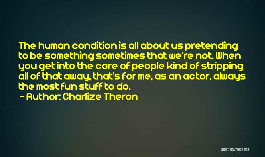Charlize Theron Quotes 1604974