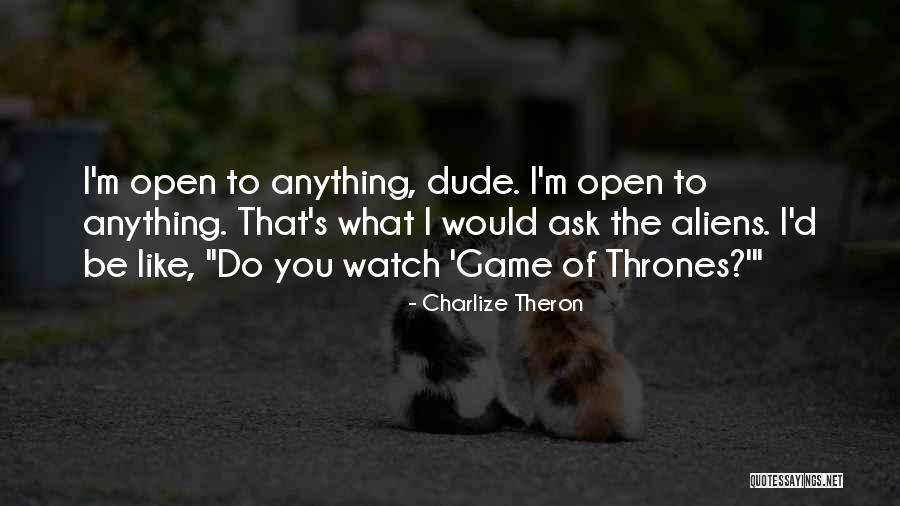 Charlize Theron Quotes 2103755 Charlize Theron Quotes 2103755