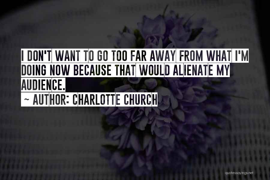 Charlotte Church Quotes 1826084