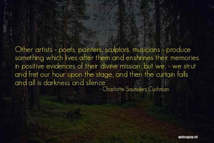 Charlotte Cushman Quotes By Charlotte Saunders Cushman