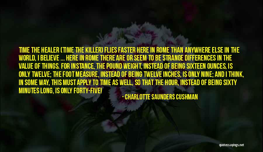 Charlotte Cushman Quotes By Charlotte Saunders Cushman