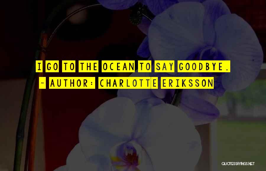 Charlotte Eriksson Quotes 1795460