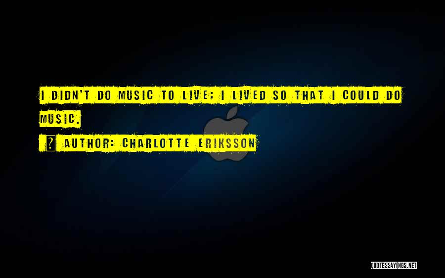 Charlotte Eriksson Quotes 1840462