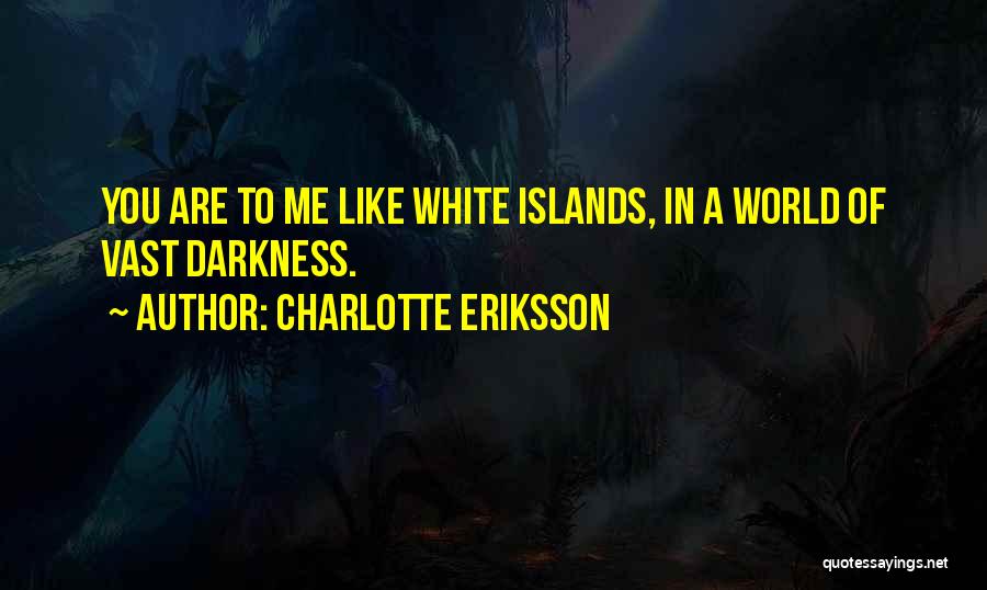 Charlotte Eriksson Quotes 331082