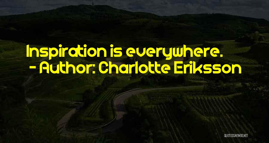 Charlotte Eriksson Quotes 617632