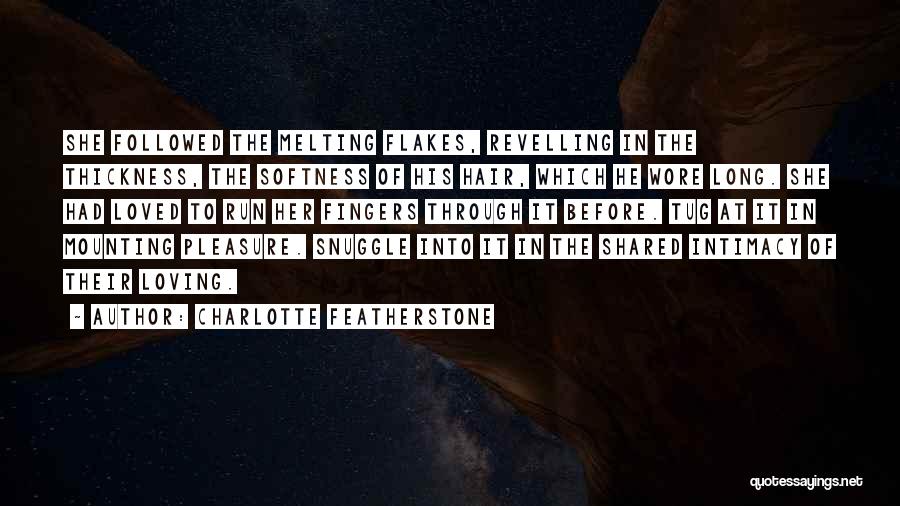 Charlotte Featherstone Quotes 1267636