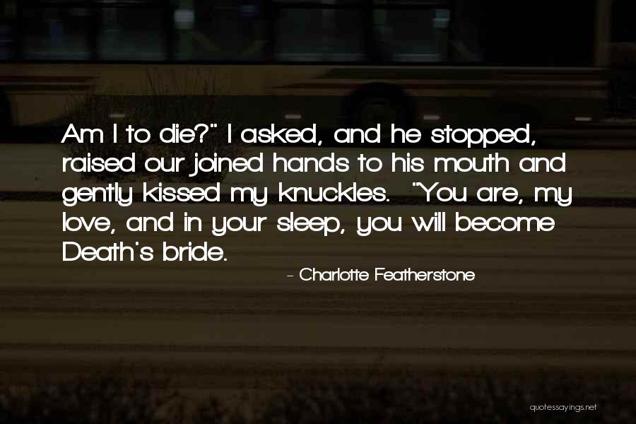 Charlotte Featherstone Quotes 1469466