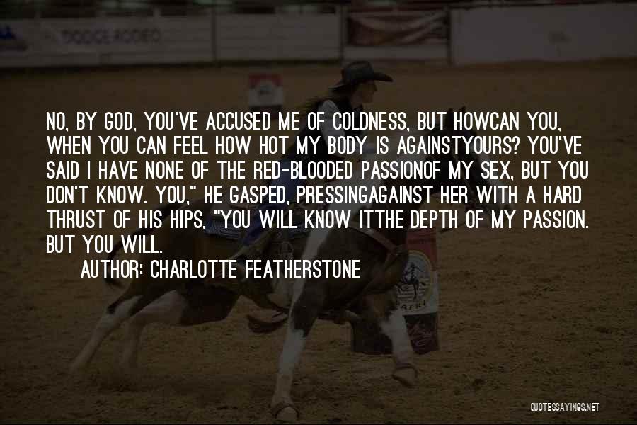 Charlotte Featherstone Quotes 1734060