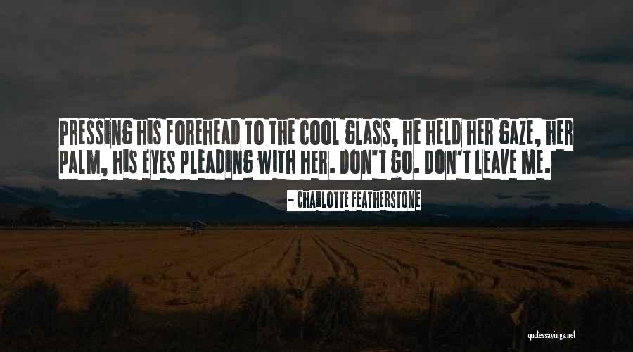Charlotte Featherstone Quotes 571380 Charlotte Featherstone Quotes 571380