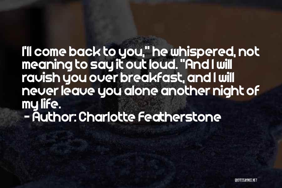 Charlotte Featherstone Quotes 804786