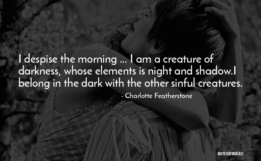 Charlotte Featherstone Quotes 945366